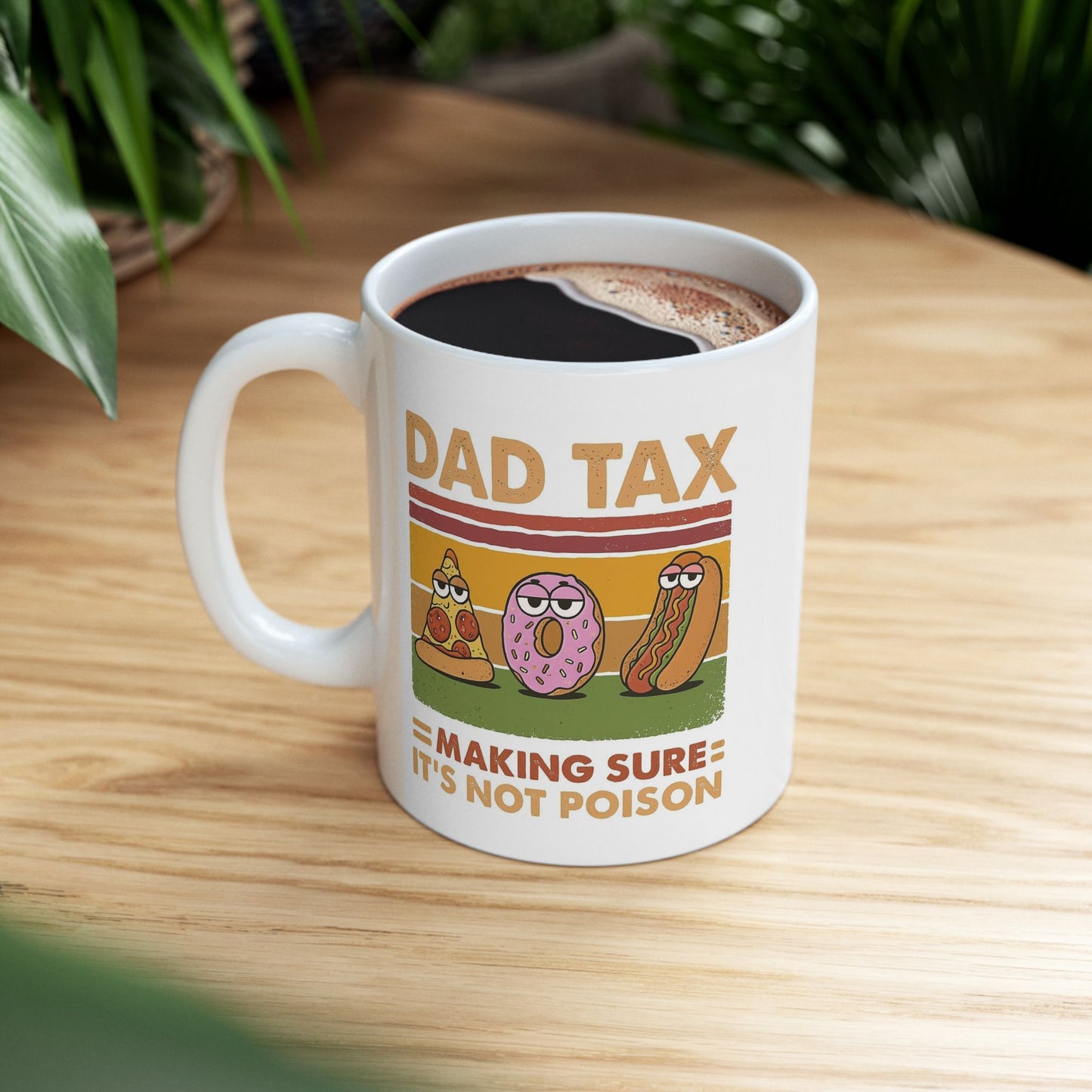 Funny Dad Mug - Dad Tax Coffee Mug for Father's Day, Birthday, Christmas, 11oz & 15oz