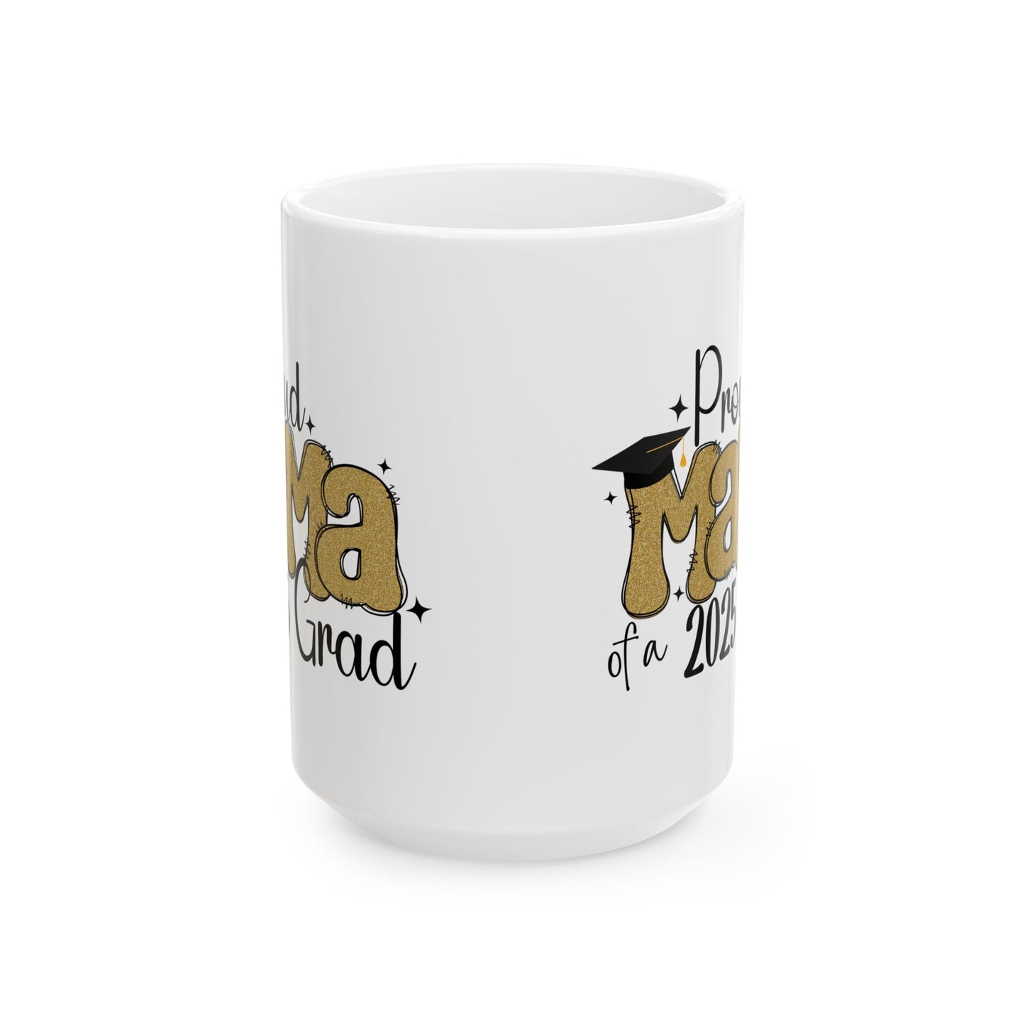 Proud Mom of a 2025 Grad Ceramic Coffee Mug, Graduation Gift, Mom Mug, Custom Coffee Cup, Celebrate Achievements