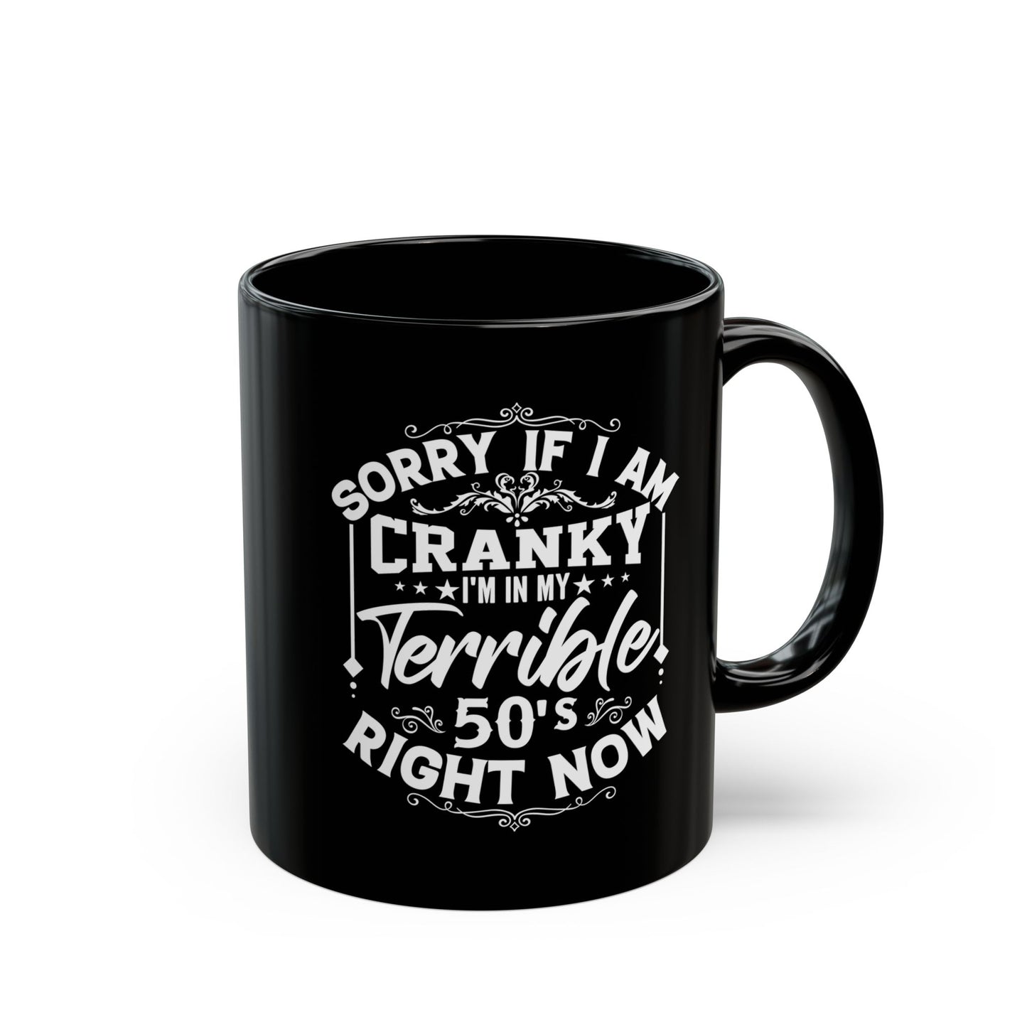 Funny Cranky 50s Mug, Black Coffee Cup for Birthdays, Gift for Friends, Office Humor, 11oz