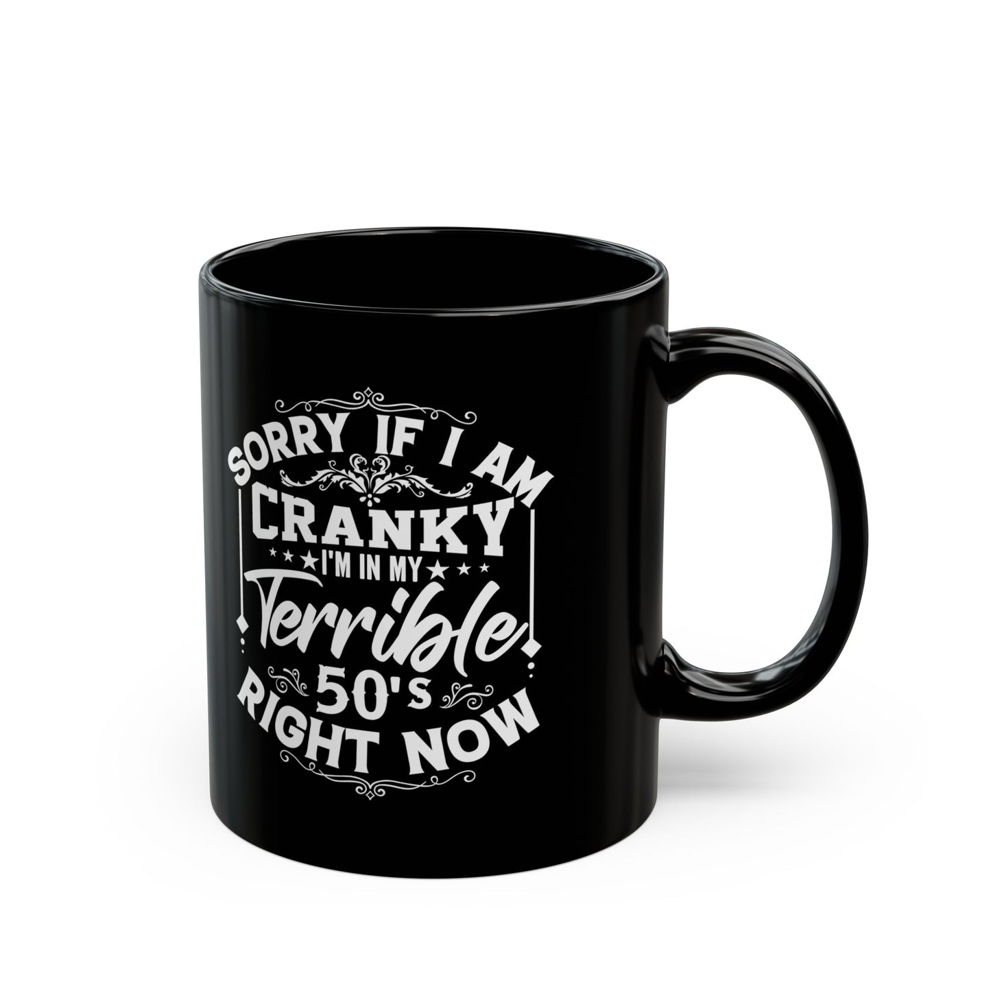 Funny Cranky 50s Mug, Black Coffee Cup for Birthdays, Gift for Friends, Office Humor, 11oz