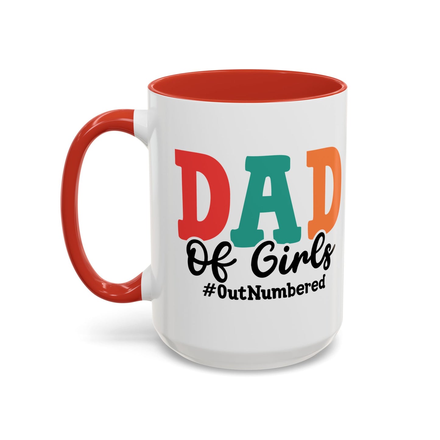 Girl Dad Mug - "Dad of Girls Outnumber" Red Accent Coffee Cup - 11oz 15oz Father's Day Gift