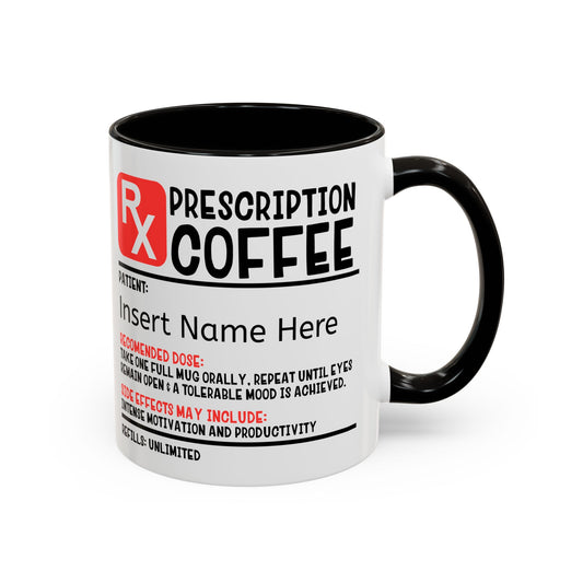 Prescription Coffee Mug, Personalized Gift for Coffee Lovers, Funny Office Mug