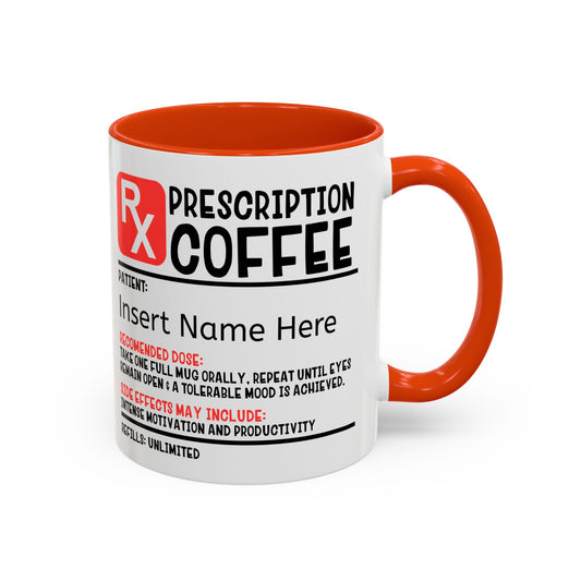 Prescription Coffee Mug, Personalized Gift for Coffee Lovers, Funny Office Mug