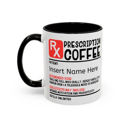Prescription Coffee Mug, Personalized Gift for Coffee Lovers, Funny Office Mug