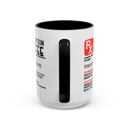 Prescription Coffee Mug, Personalized Gift for Coffee Lovers, Funny Office Mug