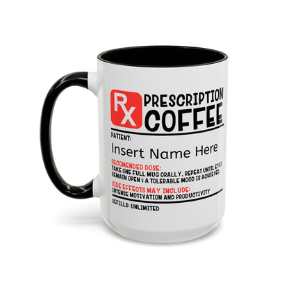 Prescription Coffee Mug, Personalized Gift for Coffee Lovers, Funny Office Mug