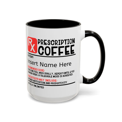 Prescription Coffee Mug, Personalized Gift for Coffee Lovers, Funny Office Mug