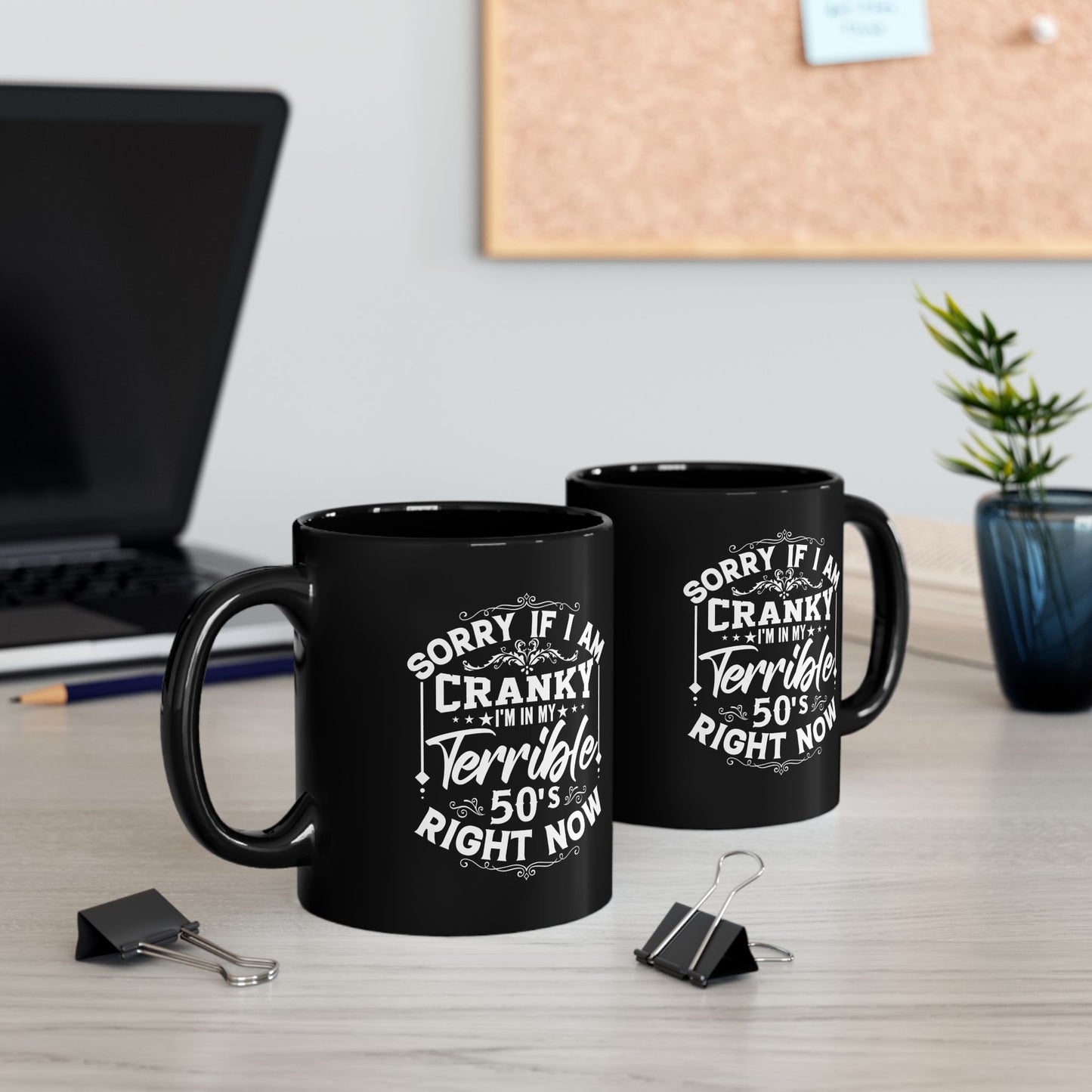 Funny Cranky 50s Mug, Black Coffee Cup for Birthdays, Gift for Friends, Office Humor, 11oz