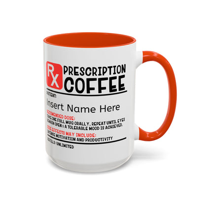 Prescription Coffee Mug, Personalized Gift for Coffee Lovers, Funny Office Mug