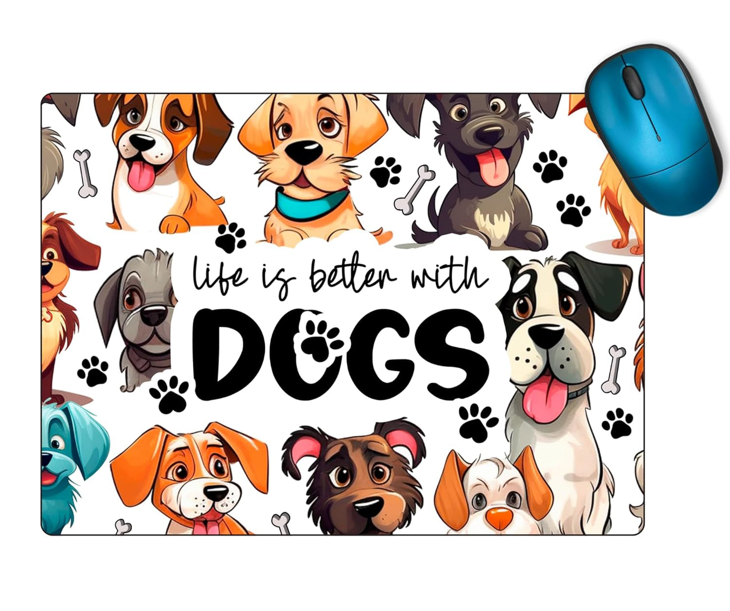 The Cool Mouse Pad Life is Better WIth Dogs Themed for Computer Laptop Home Office Gaming Working Desk Desktop Accessories Non-Slip Rubber Mouse Pad