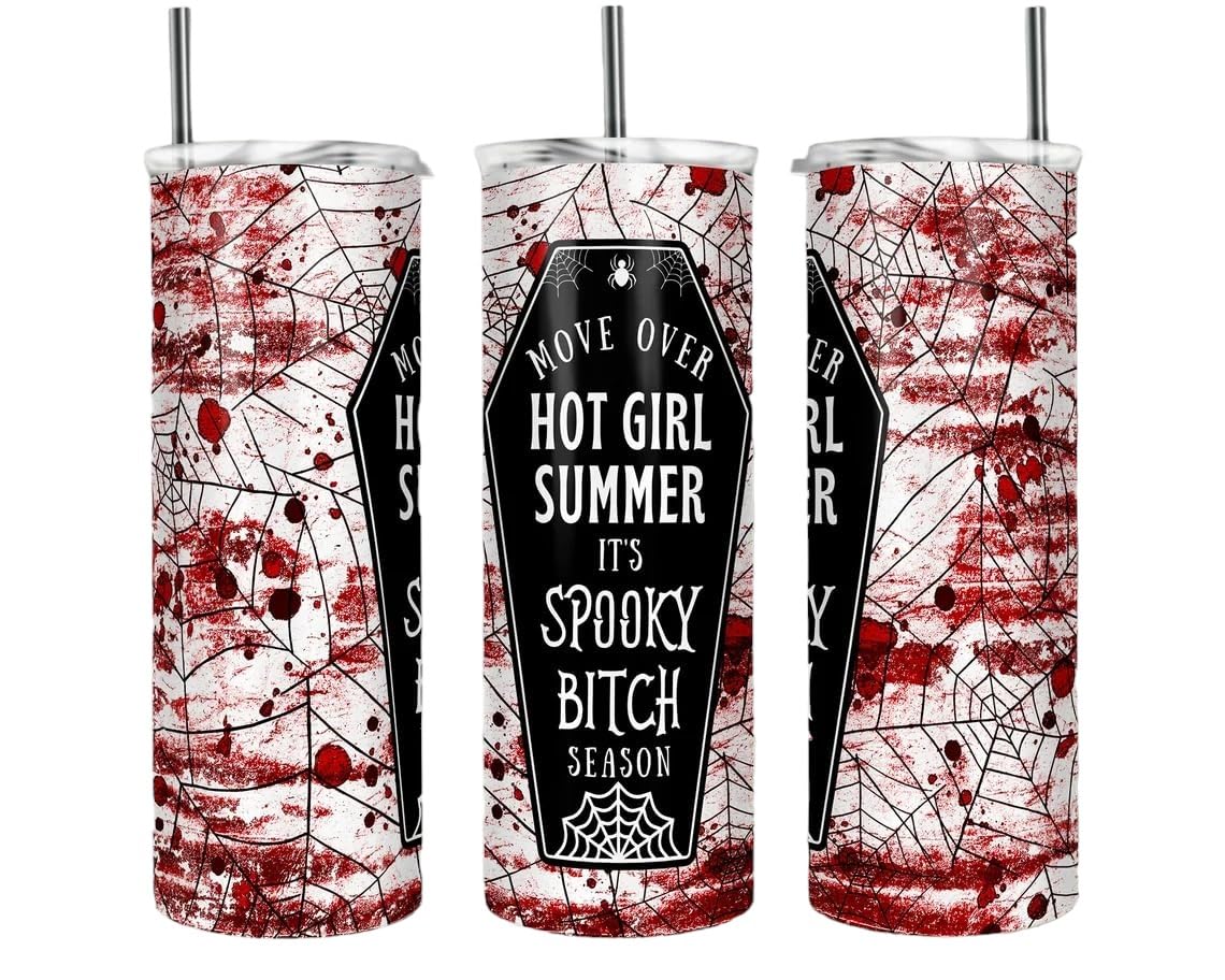 Move Over Hot Girl Summer Its Spooky Bitch Season Halloween Tumbler 20 oz Skinny Tumbler With Lid and Straw